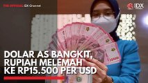 Dolar AS Bangkit, Rupiah Melemah ke Rp15.500 per USD