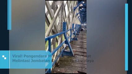 Viral! Pengendara Motor Tergelincir Saat Melintasi Jembatan Cirahong Tasikmalaya