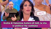 Svolta di Valentina Autiero di UeD, la vita in politica l'ha cambiata