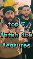 fateh doe top 5 best features rap songs