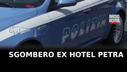 Sgombero ex Hotel Petra alla romanina. È una storia senza fine?