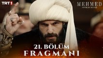 Mehmed: Fetihler Sultanı 21. Bölüm Fragmanı