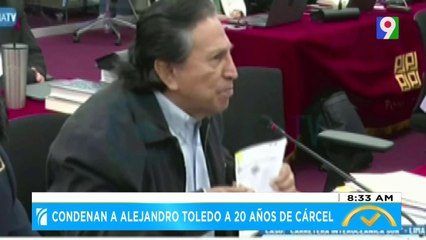 Condenan a Alejandro Toledo a 20 años de cárcel | El Despertador