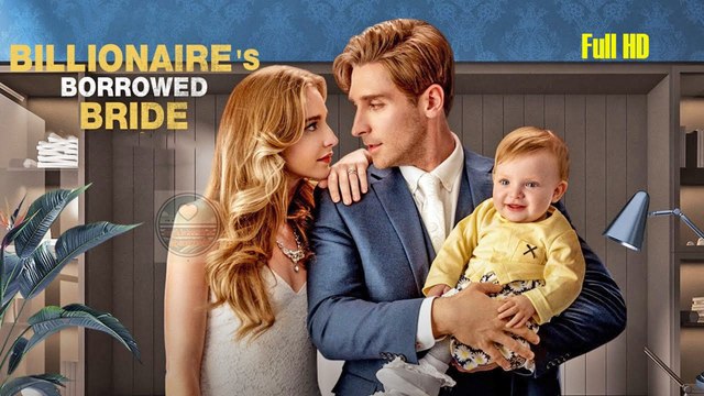 Billionaire's Borrowed Bride Full Movie