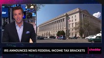 IRS Announces News Federal Income Tax Brackets