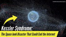 Kessler Syndrome: The Space Junk Disaster That Could End the Internet