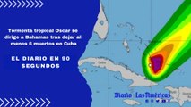 Tormenta tropical Oscar se dirige a Bahamas tras dejar al menos 6 muertos en Cuba | El Diario en 90 segundos