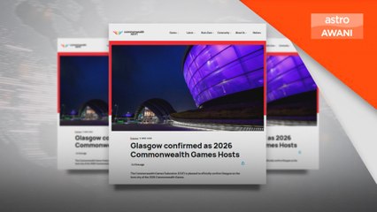Glaslow sah tuan rumah Sukan Komanwel 2026