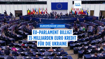 Europaparlament billigt 35-Milliarden-Euro-Kredit für Ukraine