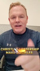 Christian Leadership Make Disciples