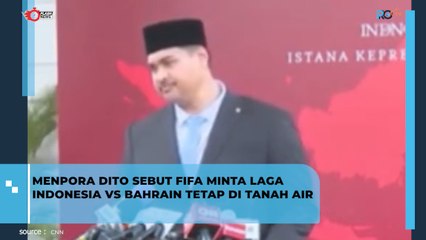 Menpora Dito Sebut FIFA Minta Laga Indonesia VS Bahrain Tetap di Tanah Air