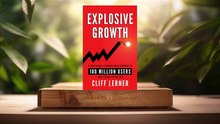 [Review] Explosive Growth (Cliff Lerner) Summarized.