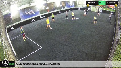 Faute de Mounir K - LES INQUALIFIABLES FC