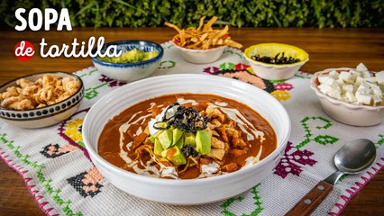 Sopa de tortilla: Receta tradicional fácil y deliciosa