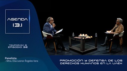 T5 Ep.32 - Agenda 13.1 | Promoción y defensa de los derechos humanos en la UAEH