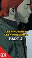 Les 4 MUTANTS les + PUISSANTS de l’univers Marvel : Matthew Malloy !