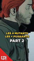 Les 4 MUTANTS les + PUISSANTS de l’univers Marvel : Matthew Malloy !