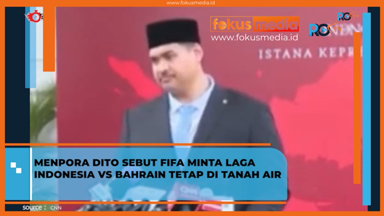Menpora Dito Sebut FIFA Minta Laga Indonesia Vs Bahrain tetap di Tanah Air