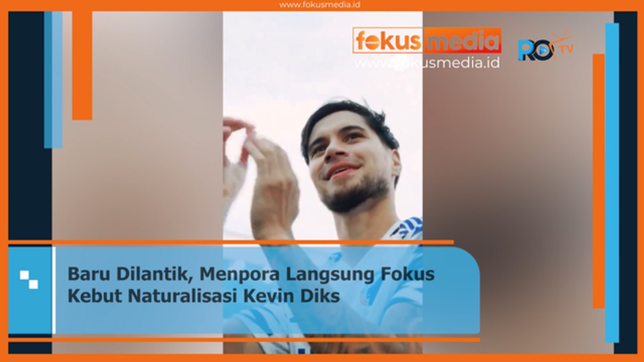Baru Dilantik, Menpora Langsung Fokus Kebut Naturalisasi Kevin Diks
