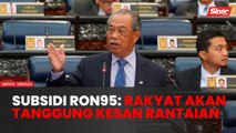 Penyasaran subsidi RON95 beri kesan rantaian kepada rakyat - Muhyiddin