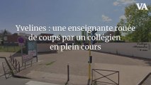 Yvelines : une enseignante rouée de coups par un collégien en plein cours