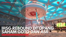 IHSG Rebound Ditopang Saham GOTO dan ASII