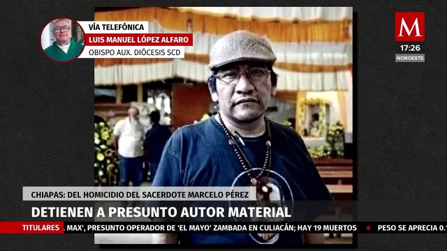 ¿Qué avances hay en la investigación sobre el asesinato del sacerdote Marcelo Pérez en Chiapas?
