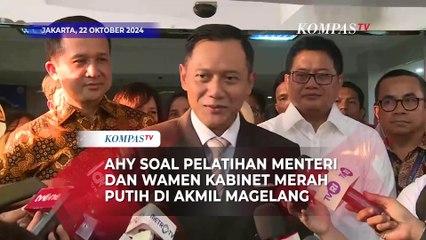 AHY Beri Bocoran soal Pelatihan Menteri dan Wamen Prabowo-Gibran di Akmil Magelang