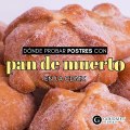 POSTRES CON PAN DE MUERTO EN LA CDMX