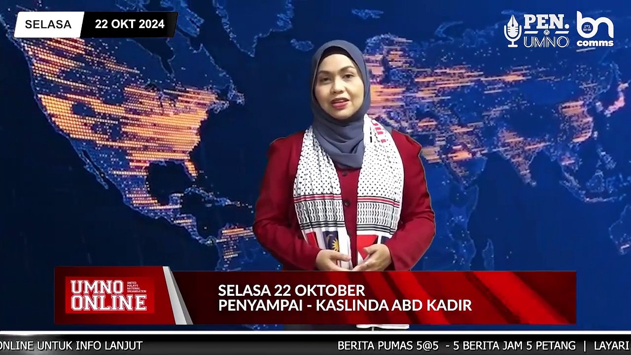 SELASA 22 OKTOBER 2024 - BERITA PEN.UMNO 5@5