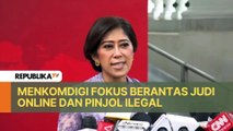 Menkomdigi Fokus Berantas Judi Online dan Pinjol Ilegal