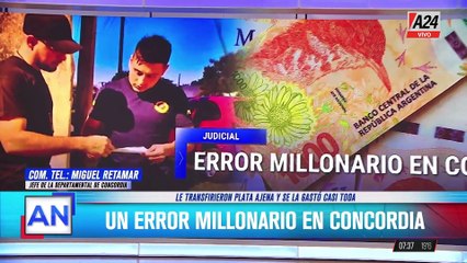 Concordia: le transfirieron una cifra millonaria por error  y se gastó la plata