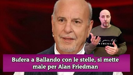 Bufera a Ballando con le stelle, si mette male per Alan Friedman