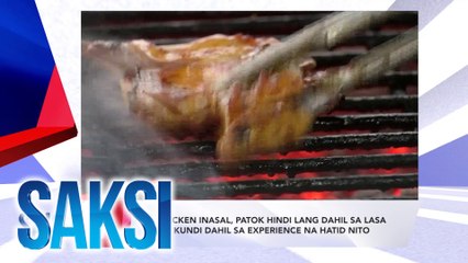 SAKSI RECAP: Chicken inasal, patok hindi lang dahil sa lasa kundi dahil sa experience na hatid nito (originally aired Oct. 22, 2024)