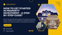 How to Get Started in Property Investment – A Step-by-Step Guide