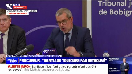 "Tout est et sera mis en œuvre pour prioritairement retrouver Santiago", déclare le procureur de Bobigny