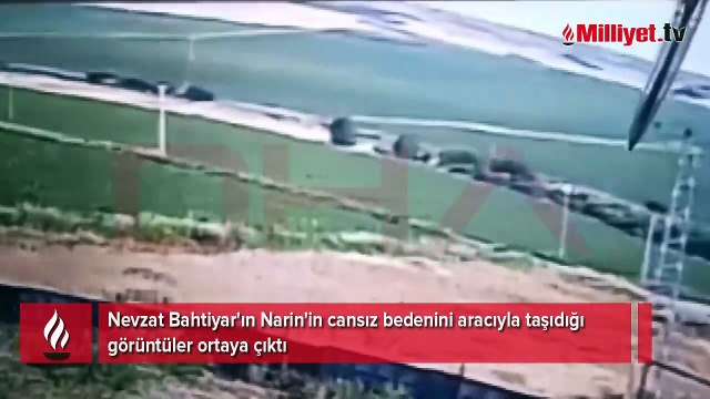 Nevzat Bahtiyar'ın Narin'in cansız bedenini aracıyla taşıdığı görüntüler ortaya çıktı
