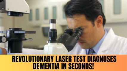 Revolutionary Laser Test Diagnoses Dementia in Seconds!