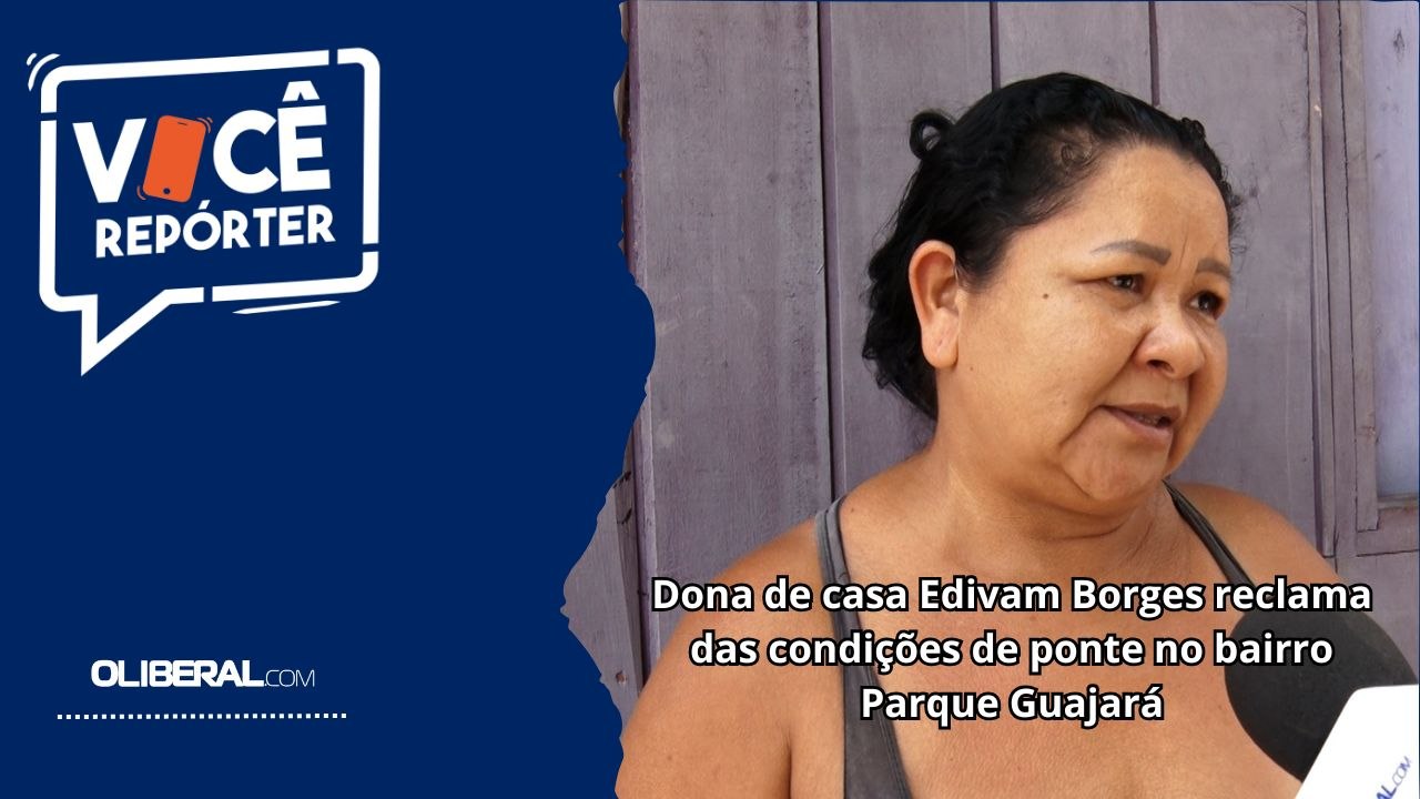 Dona de casa Edivam Borges reclama das condições de ponte no bairro Parque Guajará