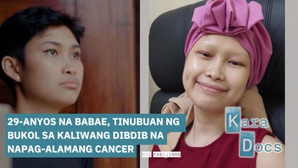 29-anyos na babae, tinubuan ng bukol sa kaliwang dibdib na napag-alamang cancer | Kara Docs