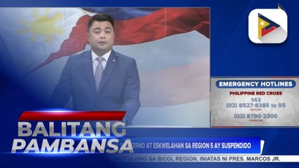 Download Video: Pasok sa trabaho sa gobyerno at eskwelahan sa Region 5, suspendido na bukas