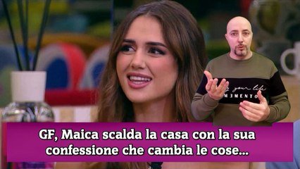 GF, Maica scalda la casa con la sua confessione che cambia le cose...