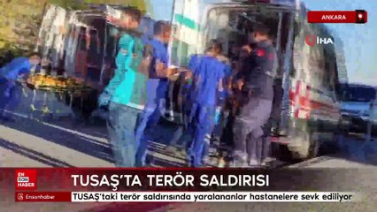 TUSAŞ'taki terör saldırısında yaralananlar hastanelere sevk ediliyor