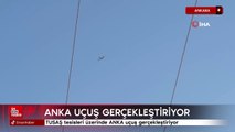 TUSAŞ tesisleri üzerinde ANKA uçuş gerçekleştiriyor