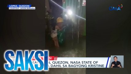 Tagkawayan, Quezon, nasa state of calamity na dahil sa Bagyong Kristine | Saksi