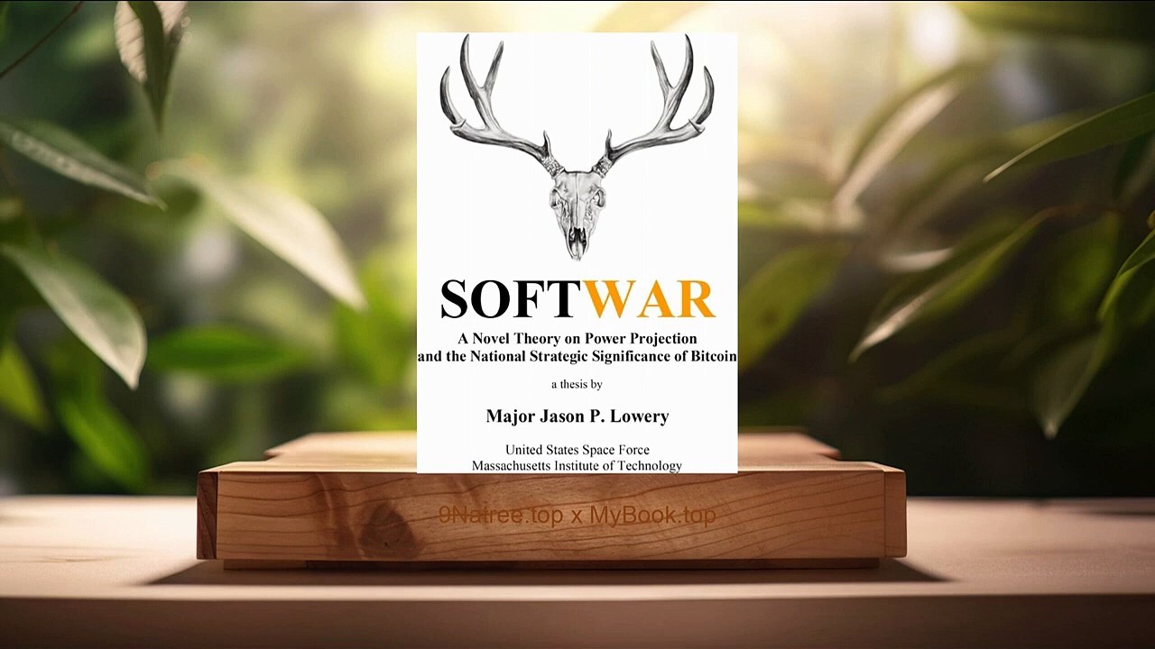 [Review] Softwar (Jason Paul Lowery) Summarized.