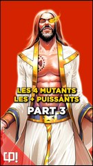 Les 4 MUTANTS les + PUISSANTS de l’univers Marvel : X-Man !