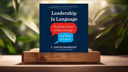 [Review] Leadership Is Language (L. David Marquet) Summarized.