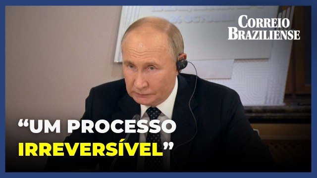 Putin defende nova 'ordem mundial multipolar' na reunião dos Brics
