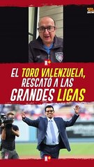 El 'Toro' Valenzuela, rescató las grandes Ligas
